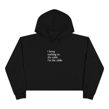 Load image into Gallery viewer, "I Am The Table" Crop Hoodie
