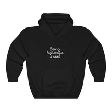 Load image into Gallery viewer, "How to be a high value woman" Hoodie (available in different colors)