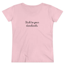 Load image into Gallery viewer, Organic "Stick To Your Standards" Shirt
