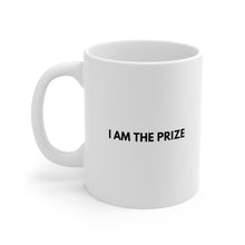 Load image into Gallery viewer, &quot;I Am The Prize&quot; Coffee Mug
