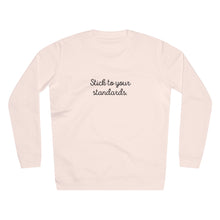Load image into Gallery viewer, Organic "Stick To Your Standards" Sweatshirt