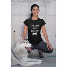 Load image into Gallery viewer, "Dog Mom With Standards" T-shirt