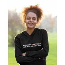 Load image into Gallery viewer, Crop Hoodie - "Keeping the booty tight and my standards high "