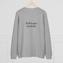 Load image into Gallery viewer, Organic "Stick To Your Standards" Sweatshirt