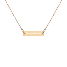 Load image into Gallery viewer, "You are the prize" Engraved Bar Chain Necklace (Available in different coatings)